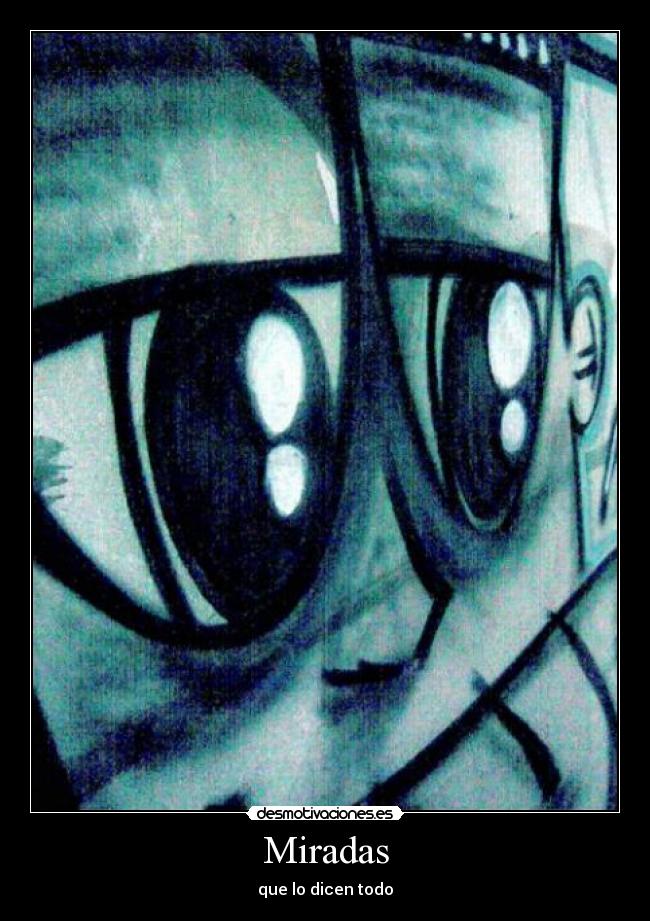 Miradas - que lo dicen todo