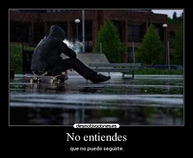 No entiendes - 