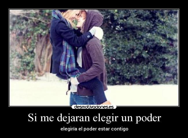 Si me dejaran elegir un poder -