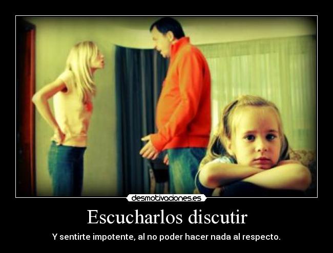 Escucharlos discutir - 