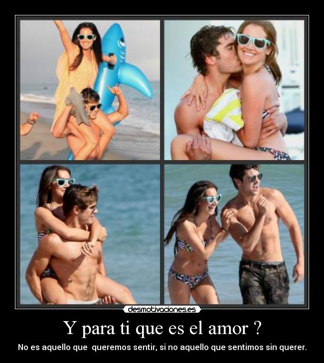 Y para ti que es el amor ? -