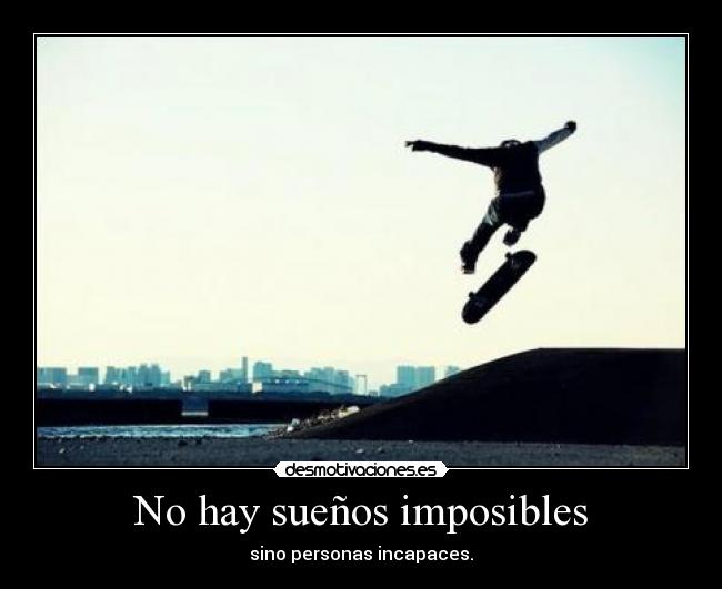 No hay sueños imposibles - 