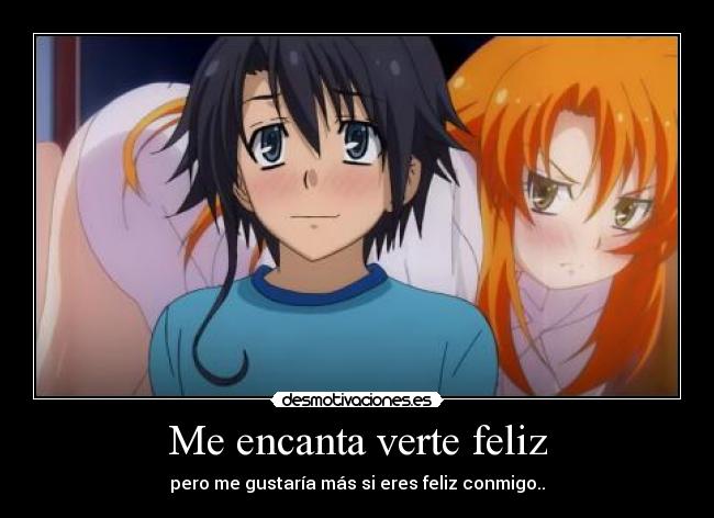 Me encanta verte feliz -