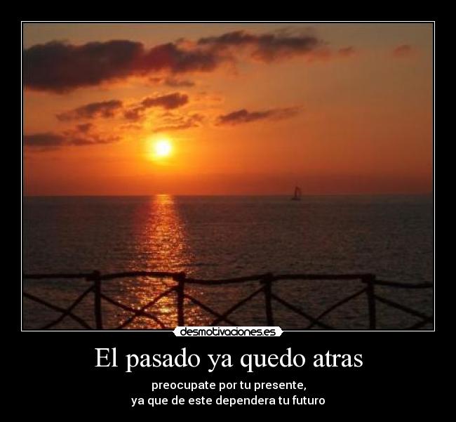 El pasado ya quedo atras -
