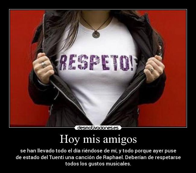 Hoy mis amigos -
