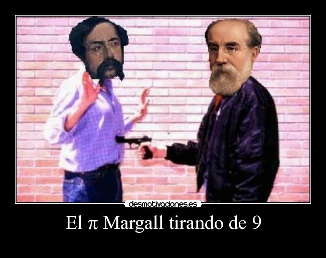 El π Margall tirando de 9 - 