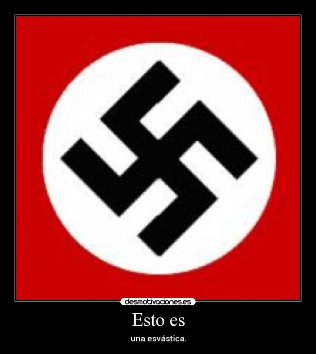 Esto es - una esvástica.
