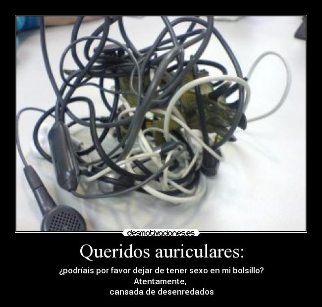 Queridos auriculares: - 