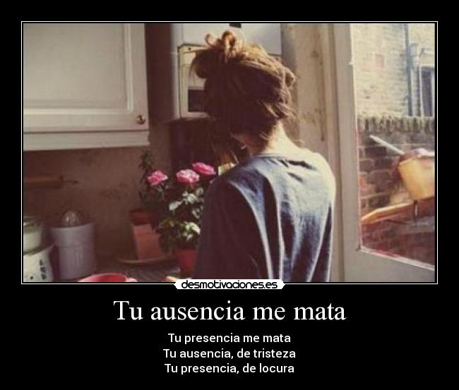 Tu ausencia me mata -