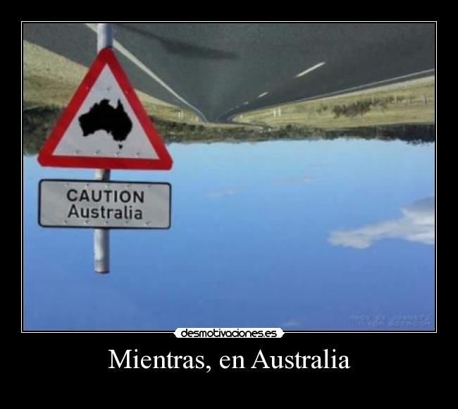 Mientras, en Australia - 