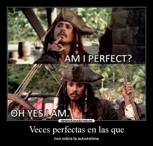 Veces perfectas en las que -