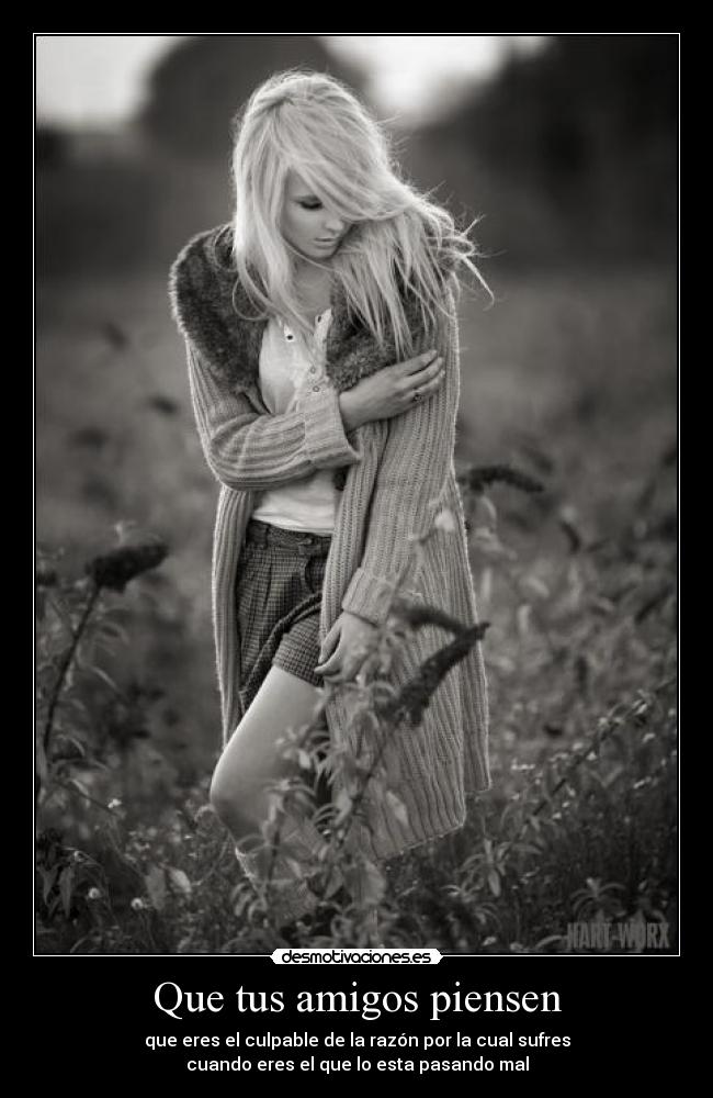 Que tus amigos piensen - 