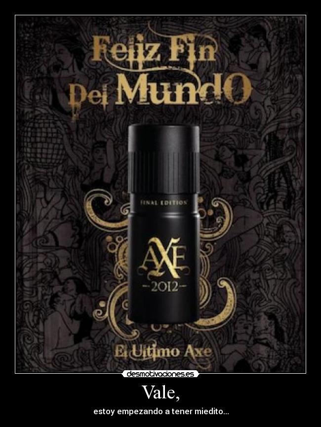 carteles axe findelmundo desmotivaciones