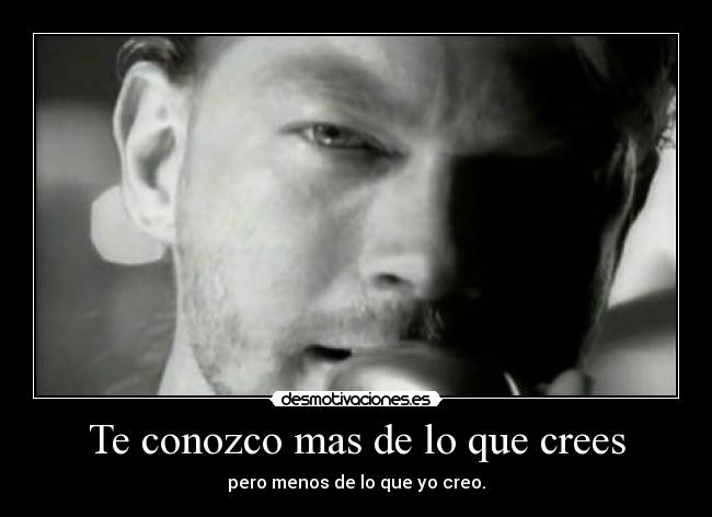 Te conozco mas de lo que crees - 