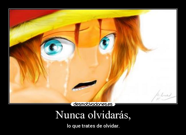 Nunca olvidarás, - 
