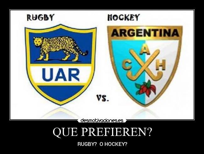 QUE PREFIEREN? - RUGBY? O HOCKEY?