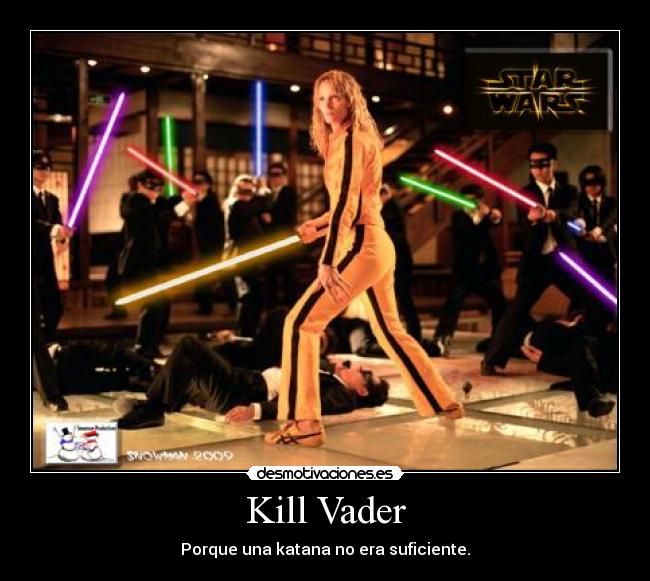 Kill Vader - Porque una katana no era suficiente.