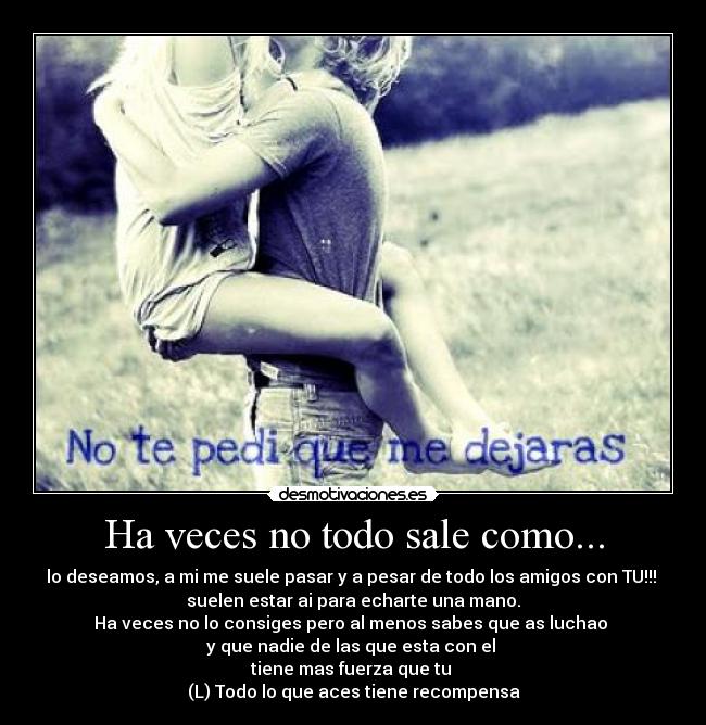 Ha veces no todo sale como... -