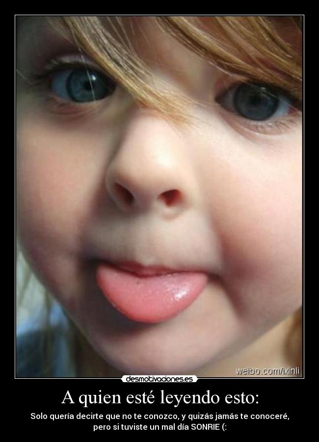 A quien esté leyendo esto: -