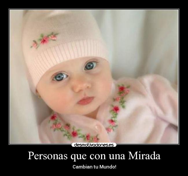 Personas que con una Mirada - 