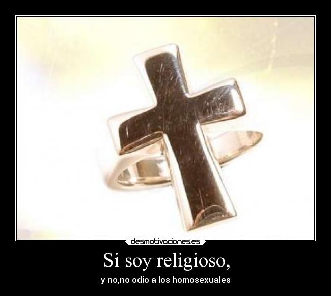 Si soy religioso, -