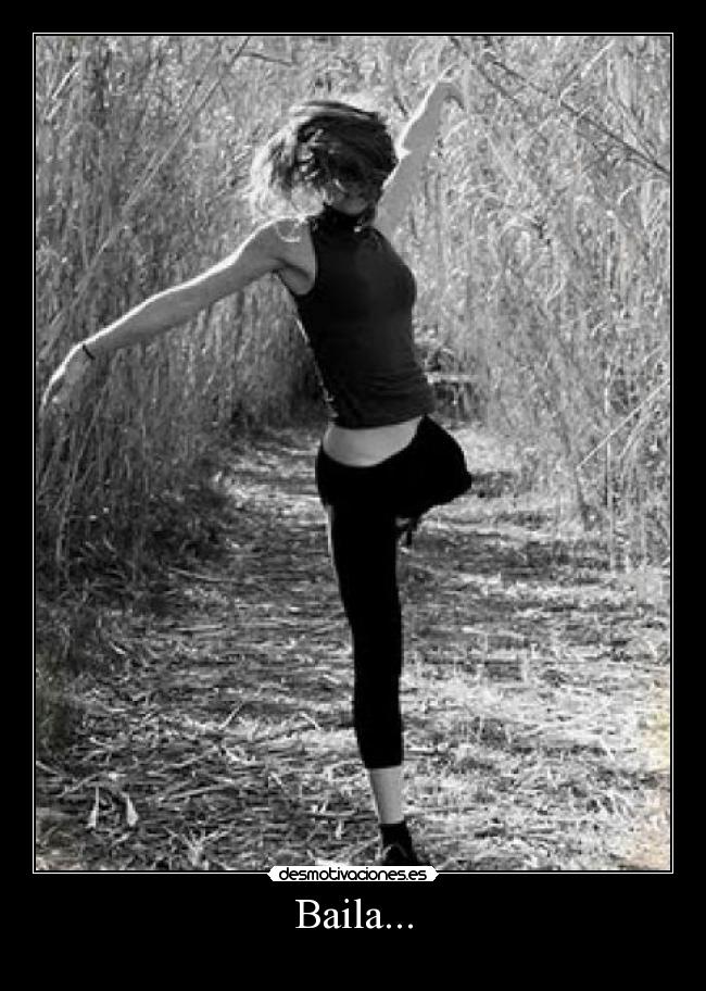 Baila... -