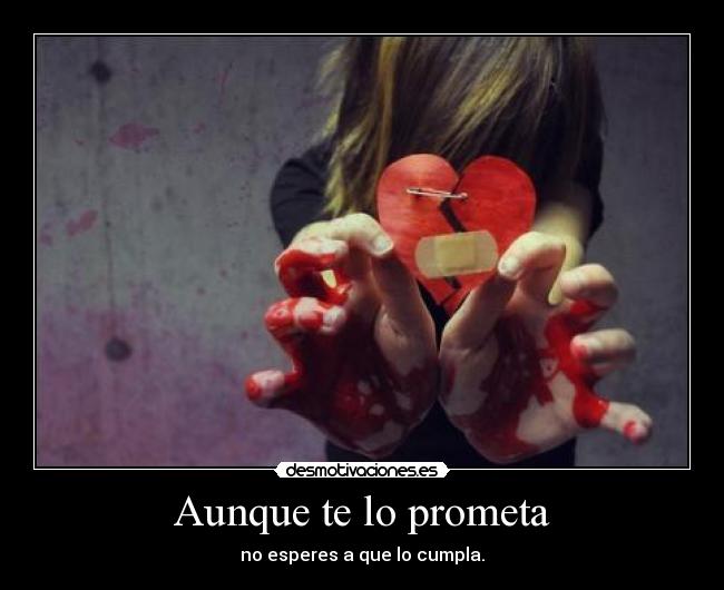 Aunque te lo prometa -