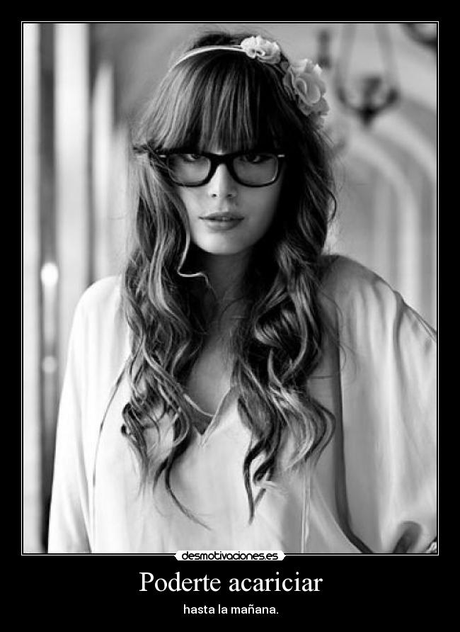 Poderte acariciar -