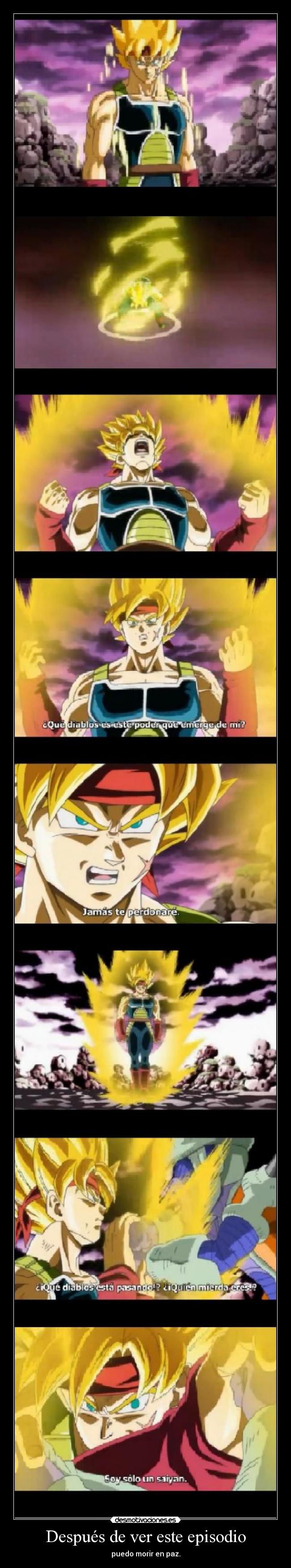 Después de ver este episodio - puedo morir en paz.