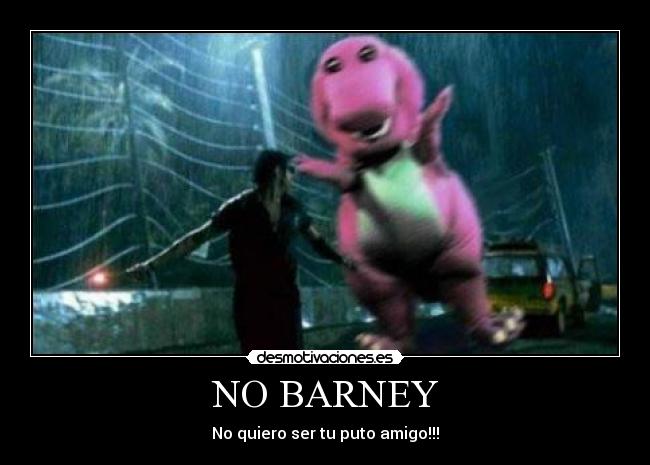 NO BARNEY -