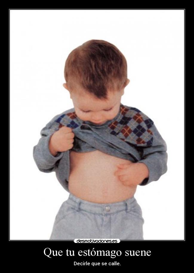Que tu estómago suene -