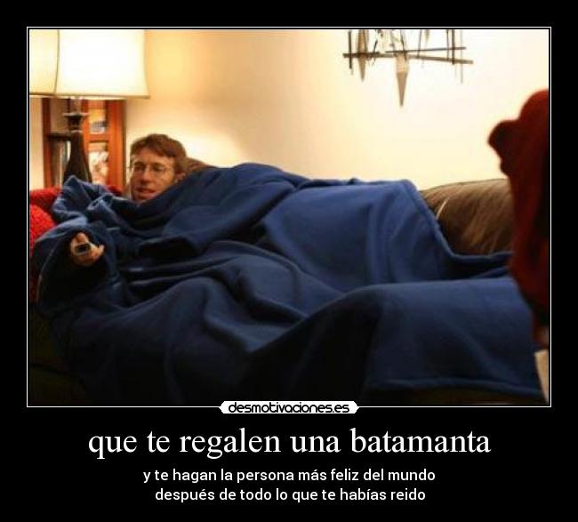 que te regalen una batamanta - 