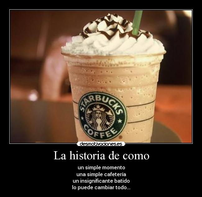 La historia de como -