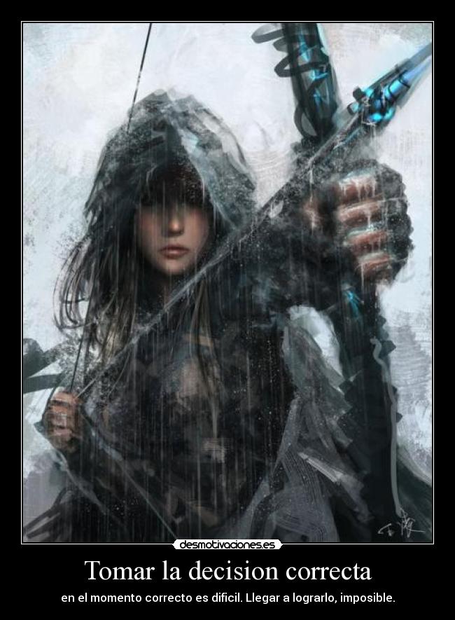 Tomar la decision correcta -