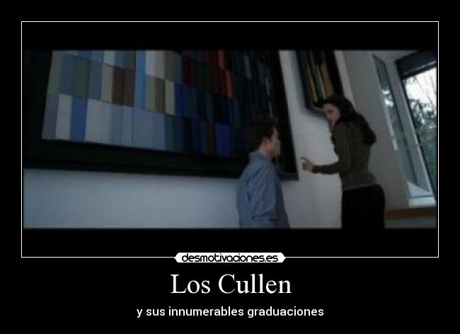Los Cullen - y sus innumerables graduaciones