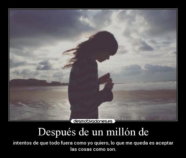 Después de un millón de -