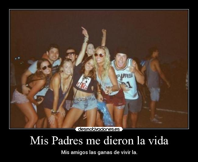 Mis Padres me dieron la vida -