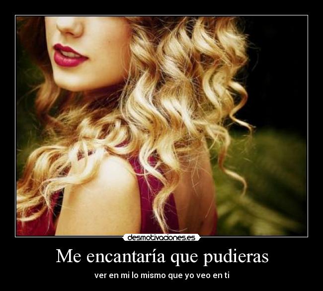 Me encantaría que pudieras - 