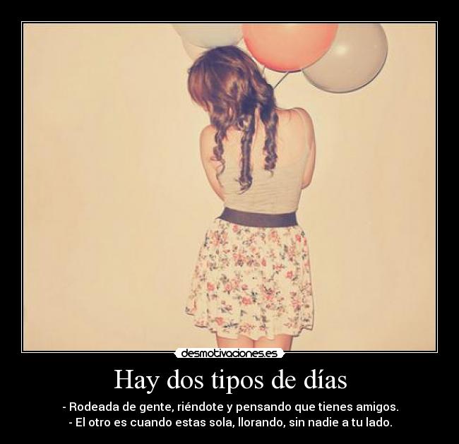 Hay dos tipos de días -