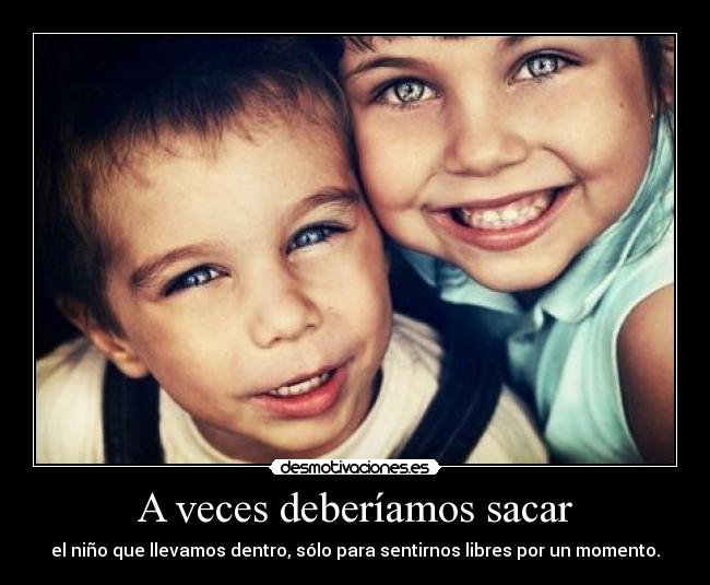 A veces deberíamos sacar -