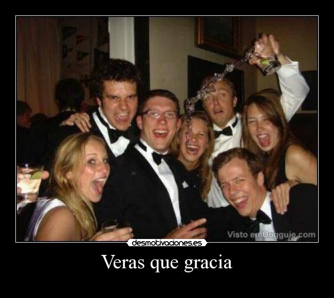 Veras que gracia -