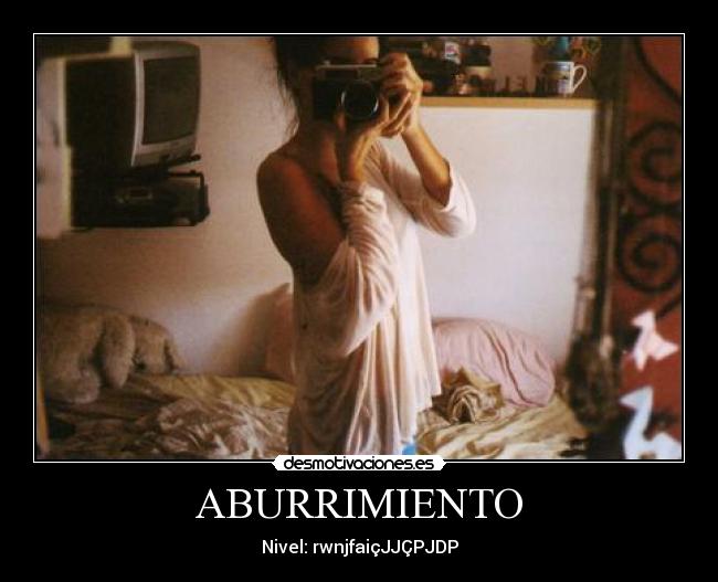 ABURRIMIENTO - Nivel: rwnjfaiçJJÇPJDP
