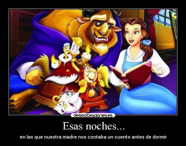 Esas noches... - en las que nuestra madre nos contaba un cuento antes de dormir