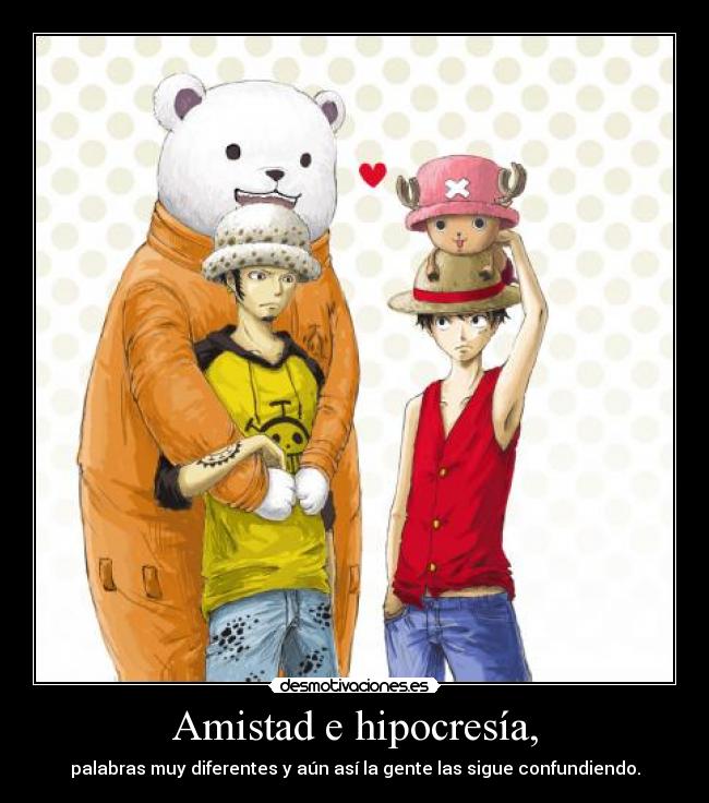 carteles amistad bepo trafalgar law chopper luffy one piece amistad hipocresia navidad esta aqi desmotivaciones