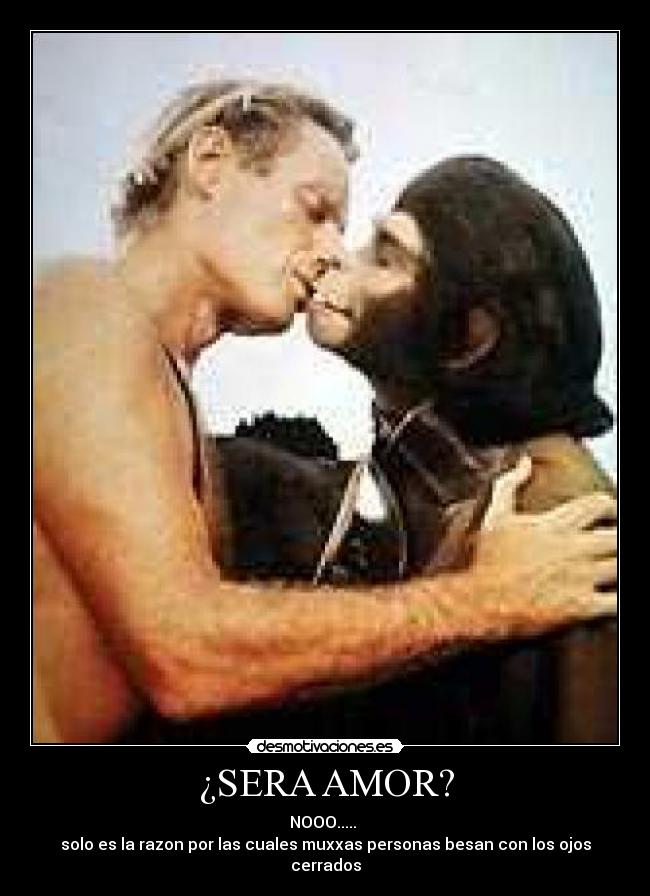 ¿SERA AMOR? - 