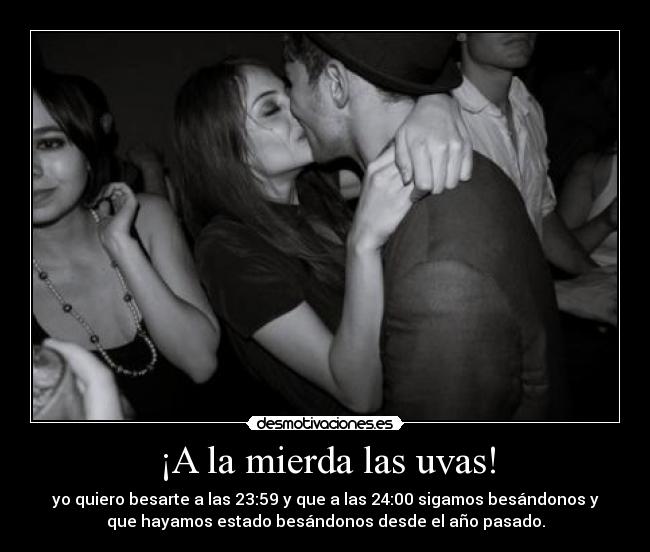 ¡A la mierda las uvas! -