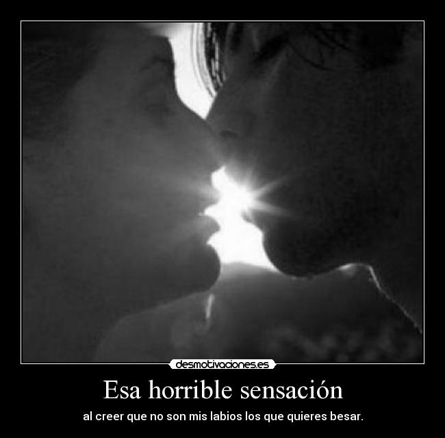 Esa horrible sensación -