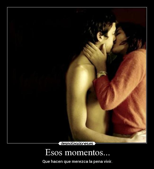 Esos momentos... - 
