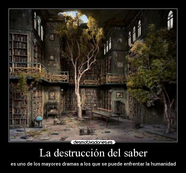 La destrucción del saber -