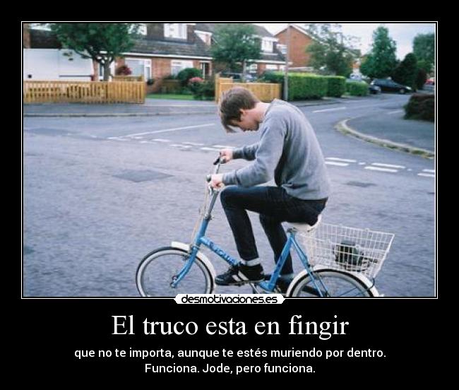 El truco esta en fingir - 